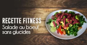 Recette fitness : salade au boeuf sans glucides
